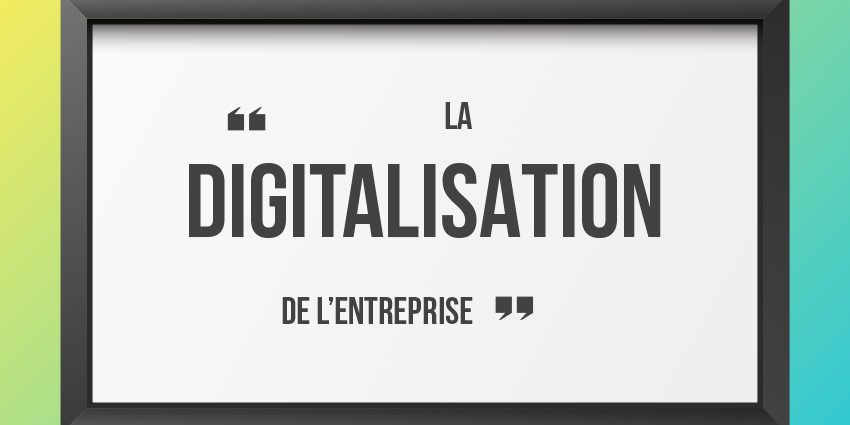 digitalisation entreprise