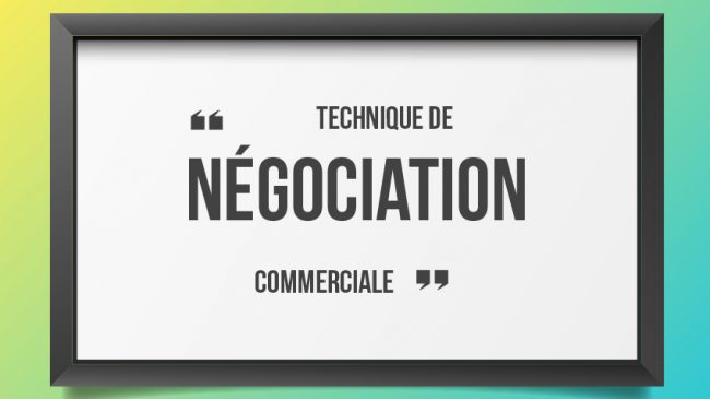technique de négociation commerciale